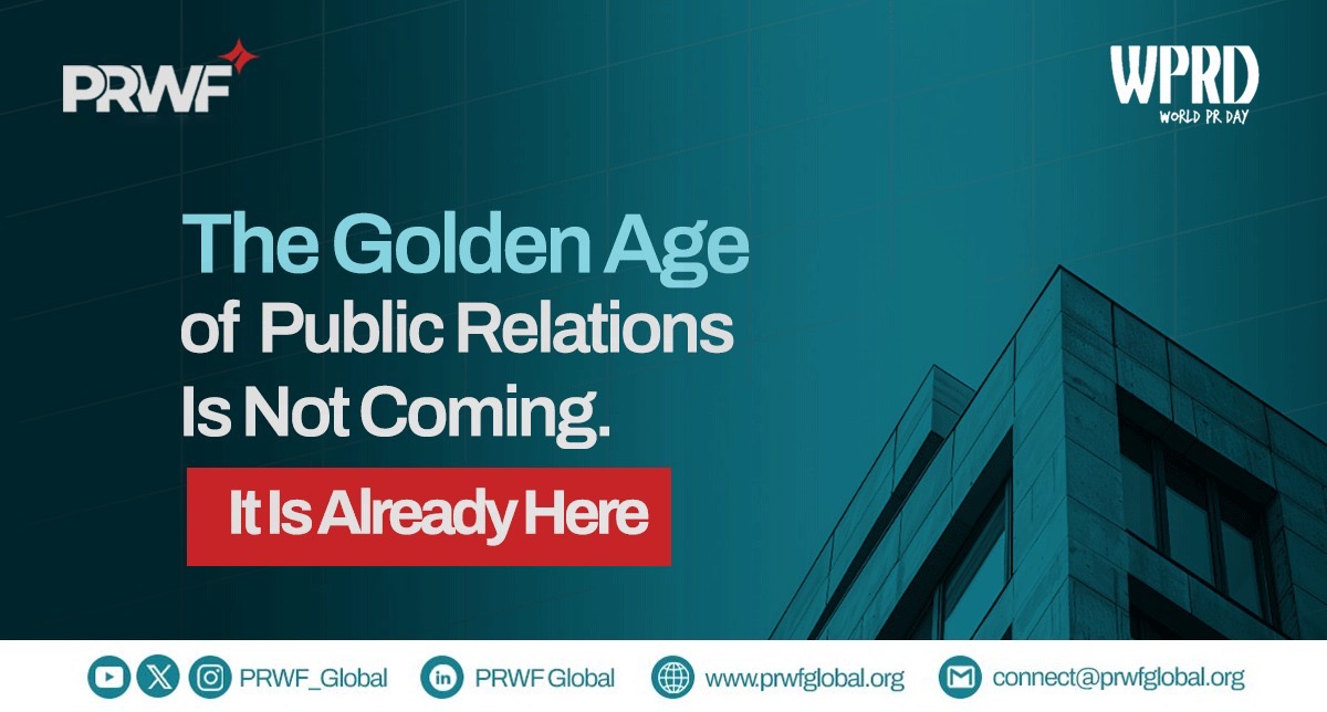 The Golden Age of Public Relations Is Not Coming. It Is Already Here.